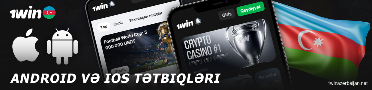 Azərbaycanda Android və iOS üçün 1win tətbiqlərini yükləyin